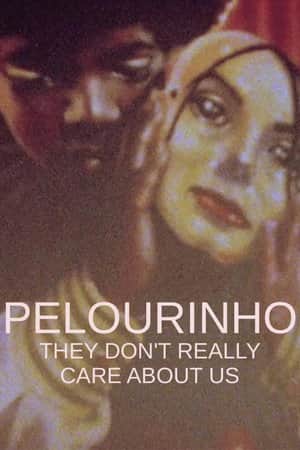 Pelourinho, They Don’t Really Care About Us