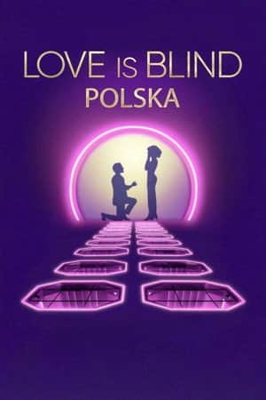 Love Is Blind: Poland