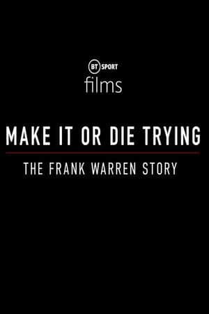 Make It or Die Trying: The Frank Warren Story