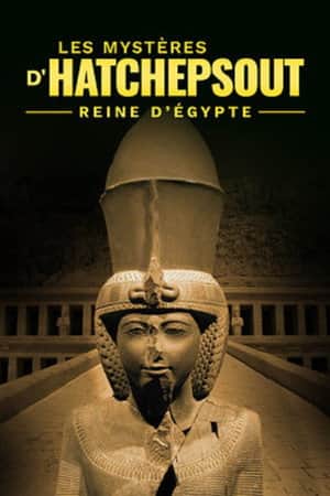 The Temple of Hatshepsut: Treasure of a Queen and Pharaoh