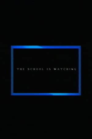 The School Is Watching
