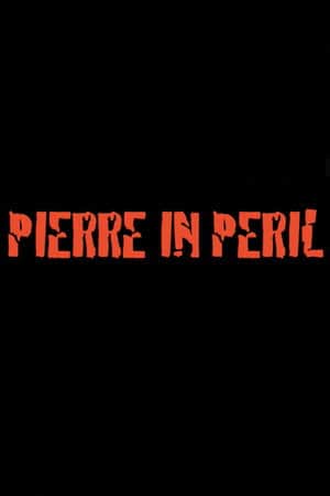 Pierre in Peril