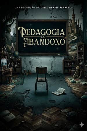 Pedagogia do Abandono