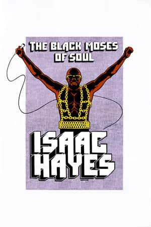 Issac Hayes: The Black Moses of Soul
