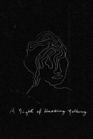 A Night of Knowing Nothing