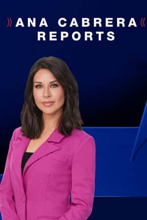 Ana Cabrera Reports