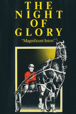 The Night of Glory: "Magnificent Inters"