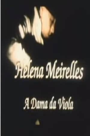 Helena Meirelles - A Dama da Viola