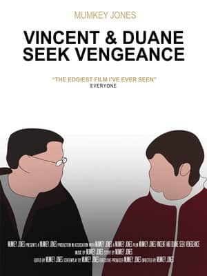 Vincent & Duane Seek Vengeance