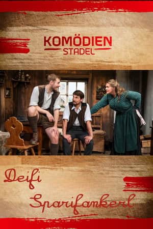 Der Komödienstadel - Deifi Sparifankerl