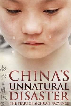 China's Unnatural Disaster: The Tears of Sichuan Province