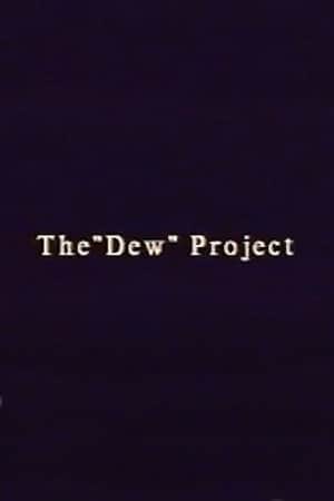 The “Dew” Project
