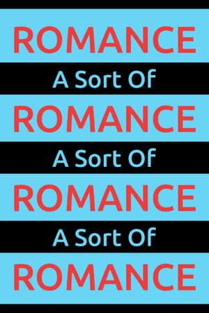 A Sort Of Romance