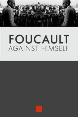 Foucault Against Himself