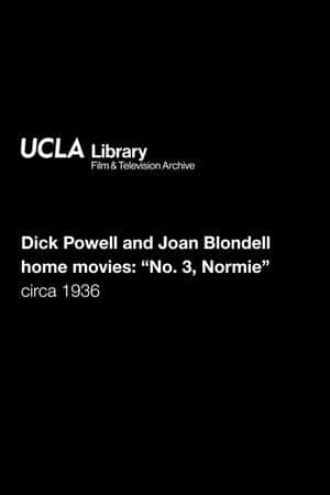 Dick Powell and Joan Blondell home movies: "No. 3, Normie"