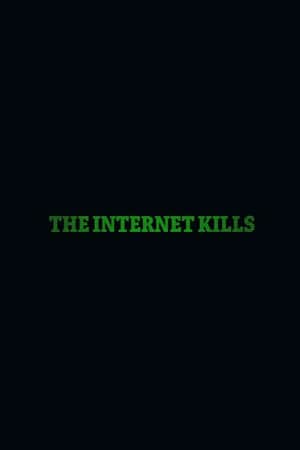 The Internet Kills