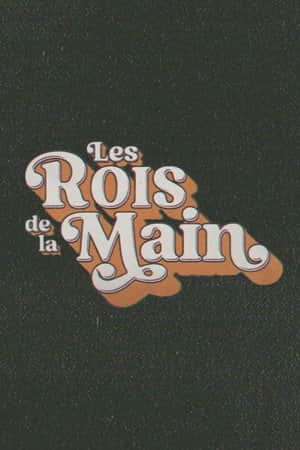 Les rois de la Main