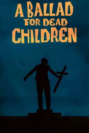 A Ballad for Dead Children