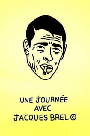 Une journée avec Jacques Brel