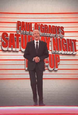 Paul O'Grady's Saturday Night Line Up