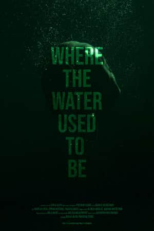 Where the Water Used to Be