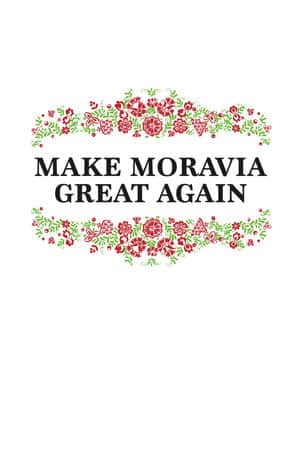 Make Moravia Great Again