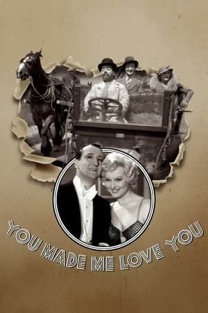 You Made Me Love You