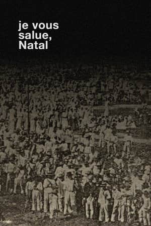 Je Vous Salue, Natal