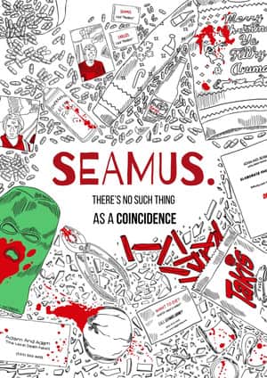 SEAMUS. Now, Then and Before