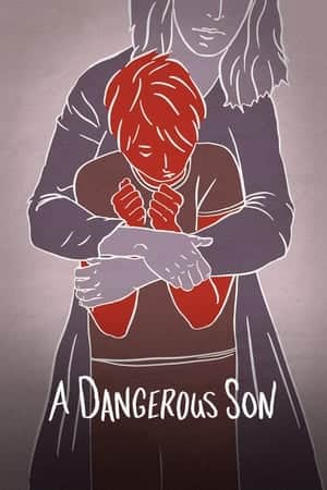 A Dangerous Son