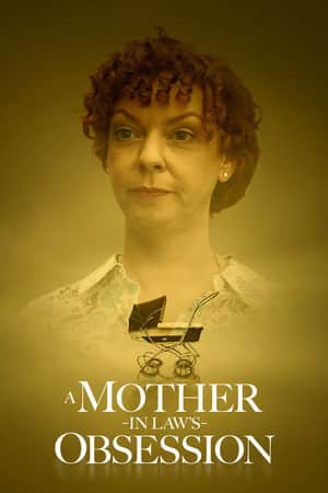 A Mother-in-Law's Obsession