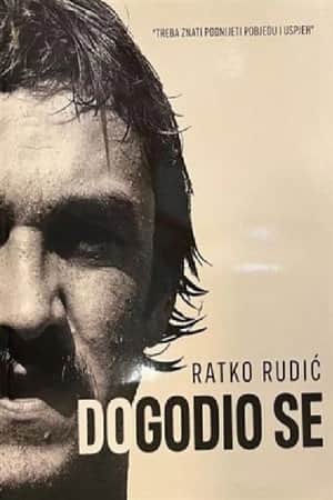 He Came to Be - Ratko Rudic