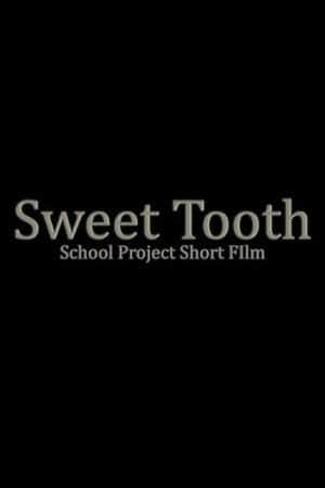 Sweet Tooth Short Film- School Project