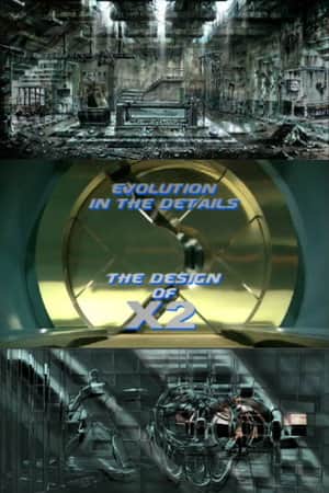 Evolution in the Details: The Design of X2