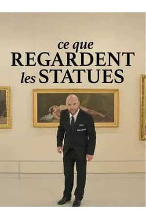 Ce que regardent les statues