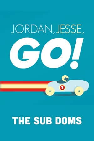 Jordan, Jesse, Go!: The Sub Doms