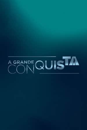 A Grande Conquista