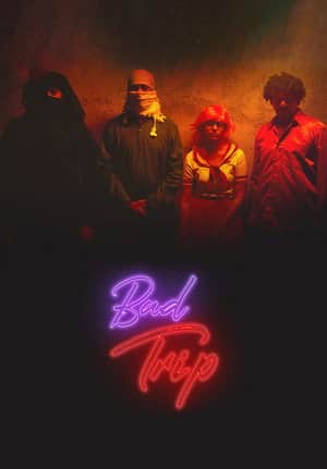Bad Trip