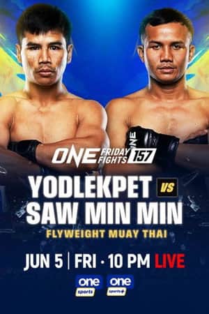 ONE Friday Fights 157: Yodlekpet vs. Saw Min Min