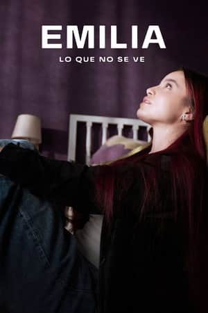 Emilia: Lo que no se ve