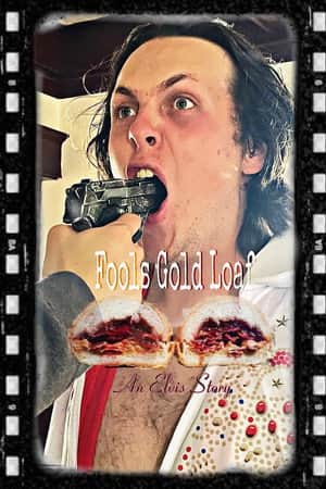 Fools Gold Loaf an Elvis Story