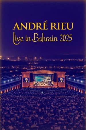 André Rieu - Live in Bahrain 2025