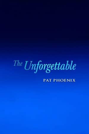 The Unforgettable Pat Phoenix