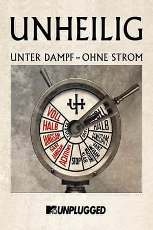 Unheilig – MTV Unplugged »Unter Dampf – Ohne Strom«