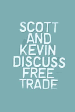Scott and Kevin Discuss Free Trade