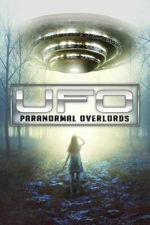 UFO: Paranormal Overlords