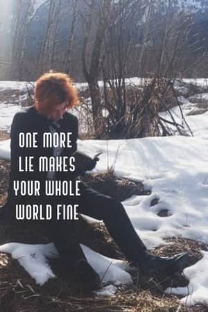 One More Lie Makes Your Whole World Fine
