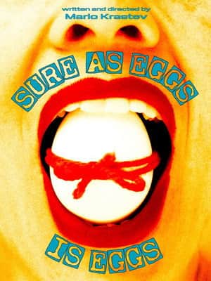 Sure as Eggs Is Eggs