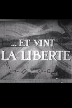 Et Vint La Liberté