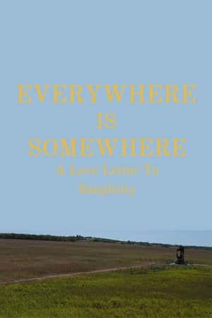 Everywhere Is Somewhere